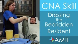 CNA Skill Dressing the Bedridden Resident [upl. by Tiena]