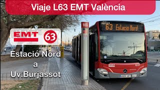 Viaje por la línea 63 de EMT Valencia  Estació Nord  Campus de Burjassot [upl. by Allisurd]