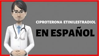 ciproterona etinilestradiol que es ciproterona etinilestradiol para que sirve [upl. by Ylrebmek]