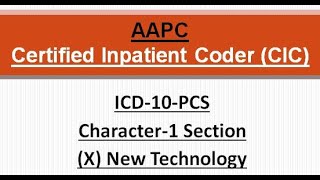 ICD10PCS Character 1 Section  X NEW TECHNOLOGY [upl. by Nyletac479]