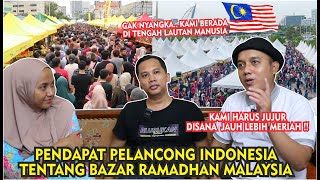 PENDAPAT PELANCONG INDONESIA TENTANG BAZAR RAMADHAN MALAYSIA JAUH LEBIH MERIAH DI MALAYSIA [upl. by Ahsika]