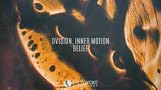 DV1SION Inner Motion  Belief Original Mix  Steyoyoke [upl. by Nicol]