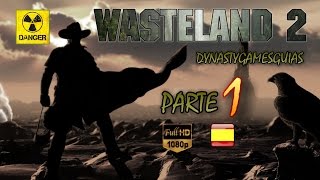 Wasteland 2 Parte 1 Modo RangerPersonalización equipoPrimeros pasos walkthrough Español [upl. by Noraed]