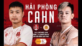 🔴 Trực Tiếp Hải Phòng vs CAHN Vòng 1 V luegua 20242025 19h 15 1509 [upl. by Francklyn]