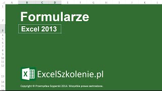 Formularze  Kurs Excel Dla Zaawansowanych [upl. by Aneelad]