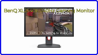 REVIEW 2024 BenQ XL2540K 240Hz Gaming Monitor ESSENTIAL details [upl. by Aroled]