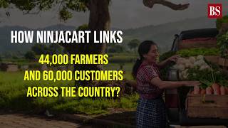 How Ninjacart links 44000 farmers and 60000 customers across the country [upl. by Severen]