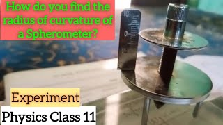 To measure radius of curvature of a spherical surface by spherometer class 11  CBSE Practical [upl. by Barcus]