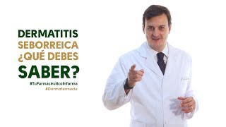 Dermatitis seborréica ¿Qué debes saber Tu Farmacéutico Informa Dermofarmacia [upl. by Adnuhs]