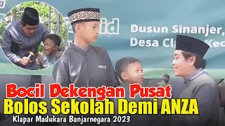 BOCIL DEKENGAN PUSAT NEKAT MINGGAT SEKOLAH DEMI ANZA  KH ANWAR ZAHID TERBARU 2023 BANJARNEGARA [upl. by Merl564]