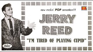 JERRY REED  Im Tired Of Playing Cupid 1955 Unissued Capitol Recording [upl. by Blanding]