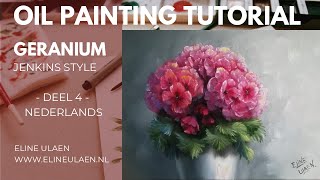 Geranium deel 4 Tutorial schilderen met olieverf Eline Ulaen Jenkins style [upl. by Codee]