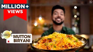 Mutton Dum Biryani  दम गोश्त बिरयानी की रेसिपी  Dum Biryani recipe Eid special  Chef Ranveer Brar [upl. by Naujad]