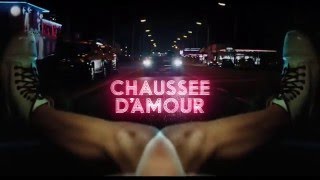 Chaussée dAmour  Teaser [upl. by Drahcir]