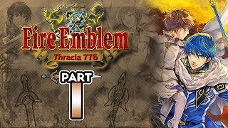 Part 1 Lets Play Fire Emblem 5 Thracia 776 Chapter 1  quotAttention All Thracia Gamersquot [upl. by Zillah891]