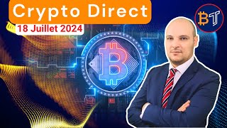 Crypto Direct  Actu et Crypto Monnaies Ã Acheter ðŸ”´15 Juillet 2024 [upl. by Elsey]