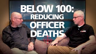 How the Five Tenets of quotBelow 100quot Can Help Reduce OnDuty Police Officer Deaths [upl. by Bonni867]