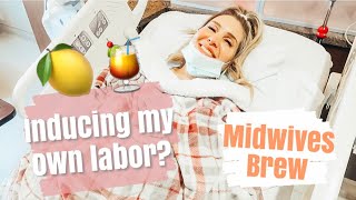 Midwives Brew Success Labor and Delivery Vlog Inducing Labor Naturally Birth Story Covid [upl. by Andrews]