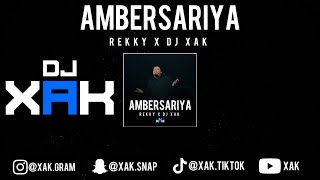 AMBERSARIYA  REKKY  DJ XAK  NAZ6M  VIDEO [upl. by Llerdna446]