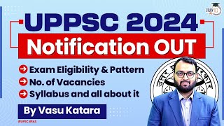 UPPSC Notification 2024 Out  UPPSC 2024 Exam Details amp Complete Syllabus  StudyIQ IAS [upl. by Brader50]