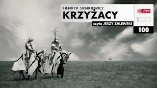 Krzyżacy 100  Henryk Sienkiewicz  Audiobook po polsku [upl. by Edya]