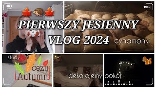 🧡PIERWSZY JESIENNY VLOG 2024🧡 upiecz ze mną cynamonki dekorujemy pokój study🦔🍁🐿🍂🧡 [upl. by Dorene]