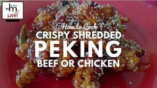 LIVE  How to Cook Crispy Shredded Peking Beef or Chicken [upl. by Oleic487]