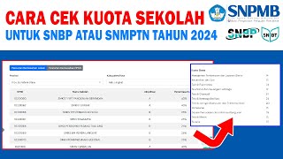 CARA CEK KUOTA SEKOLAH UNTUK SELEKSI SNBP ATAU SNMPTN TAHUN 2024 [upl. by Nora]