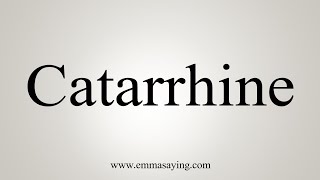 How To Say Catarrhine [upl. by Ekez]