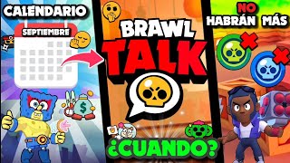 CALENDARIO SEPTIEMBRE Y OCTUBRE FECHA DE LA BRAWL TALK CAMBIOS A FUTURO NO MÁS BRAWLERS RAROS 💥🔴 [upl. by Nannie]