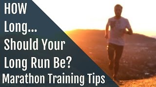 Marathon Training Tips  How Long Does a Long Run Need to Be [upl. by Ahsayn]