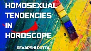 How to determine Homosexuality in Horoscope  Devarshi Dutta [upl. by Gorden]