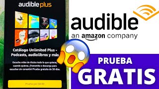 ✅Cómo tener AUDIBLE GRATIS 2024 Prueba Gratis 30 días🎧DESCARGAR AUDIOLIBROS Amazon Audible Plus [upl. by Vogeley]