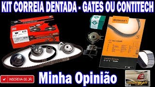 Kit Correia Dentada  Contitech ou Gates Minha Opinião [upl. by Annazor]