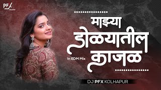 Mazya Dolyatil Kajal Le Gaya Re Dj Song  DJ PFX KOLHAPUR [upl. by Beutner]