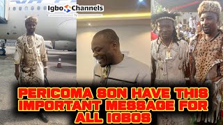 PERICOMA SON HAVE THIS IMPORTANT MESSAGE FOR ALL IGBOS [upl. by Aloisia]