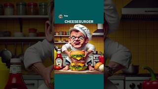 How To Make Special Cheeseburger  Gordon Chef Ai Edition No Brainer aiart chatgptart [upl. by Sitnalta]