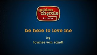 townes van zandt  be here to love me karaoke [upl. by Apfelstadt418]