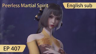 Eng Sub Peerless Martial Spirit EP407 [upl. by Ardnatal]