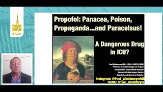 Propofol Panacea Poison Propagandaand Paracelsus A Dangerous Drug in ICU Paul Wischmeyer MD [upl. by Phox]