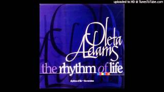 OLETA ADAMS  Rhythm Of Life Jules amp Skins Rhythm Mix [upl. by Ellennej]