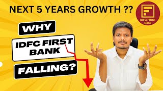 Why IDFC first bank is Falling  Next 5 Years Growth Analysis  Investment Works [upl. by Rees551]