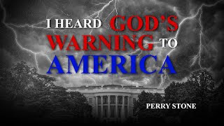 I Heard Gods Warning to America  Perry Stone [upl. by Carmela69]