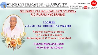 J JOSEPH  Funeral Mass 4pm  Fr Vijay Joseph  STJOHNS CHURCH RCPURAM HYDERABAD  161024 [upl. by Patrizia827]