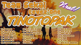 Tinotopak  EevezOne  Best Hits Songs  Team Sekai New Rap Song 2023  Tagalog Rap Songs Nonstop [upl. by Nyloj973]