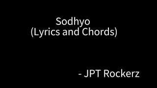 Sodhyo  JPT Rockerz Lyrics with Guitar Chords [upl. by Ycat]