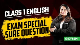 Class 1 English  Exam Special Sure Question  Xylem Class 1 [upl. by Oettam]