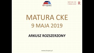 Matura rozszerzona MAJ 2019 matematyka  rozwiązania krok po kroku [upl. by Schellens]