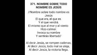 CORO 371 NOMBRE SOBRE TODO NOMBRE ES JESÚS [upl. by Lessirg328]