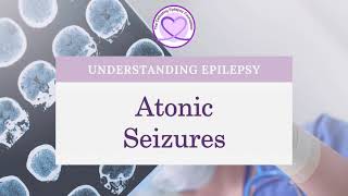 What are Atonic Seizures [upl. by Thibaut509]